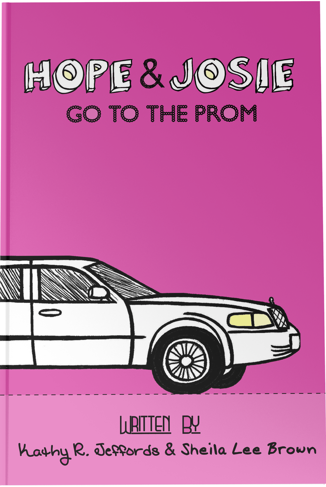 Hope & Josie Go to the Prom Cover of "Hope & Josie Go to the Prom" by Sheila Lee Brown and Kathy R. Jeffords.