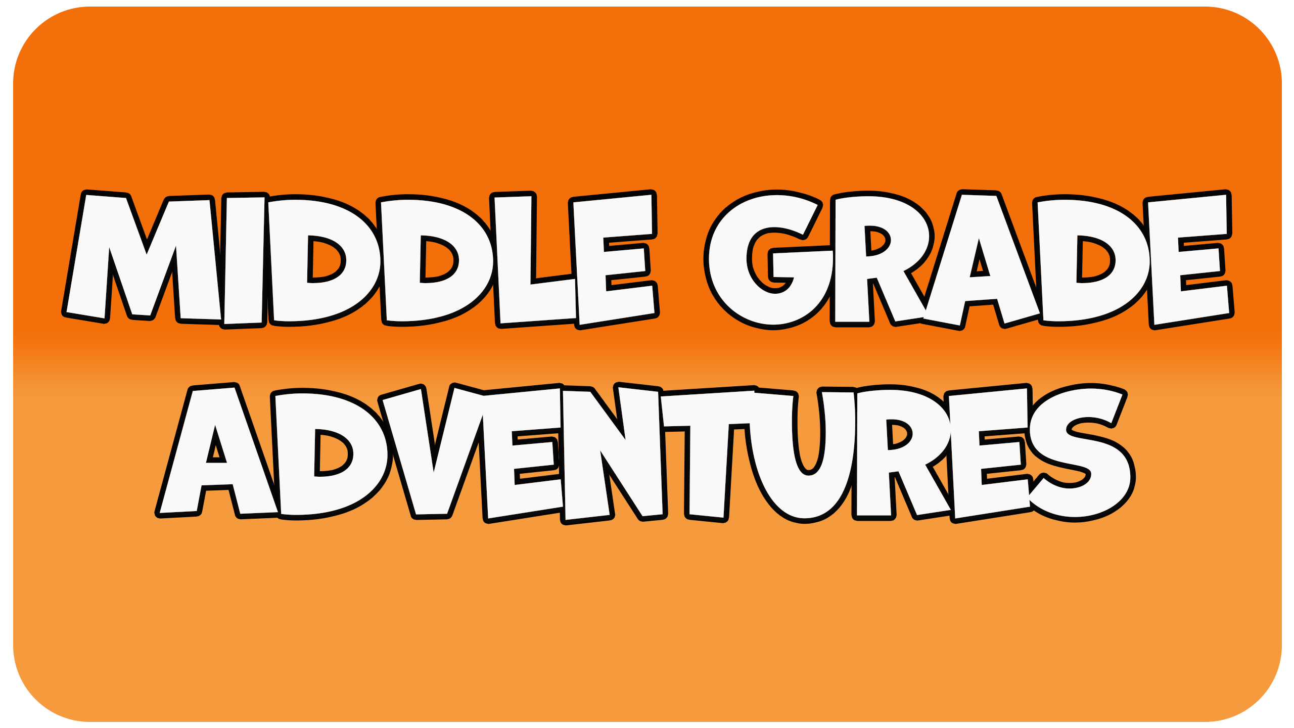 Middle Grade Adventures Button for Middle Grade Adventures