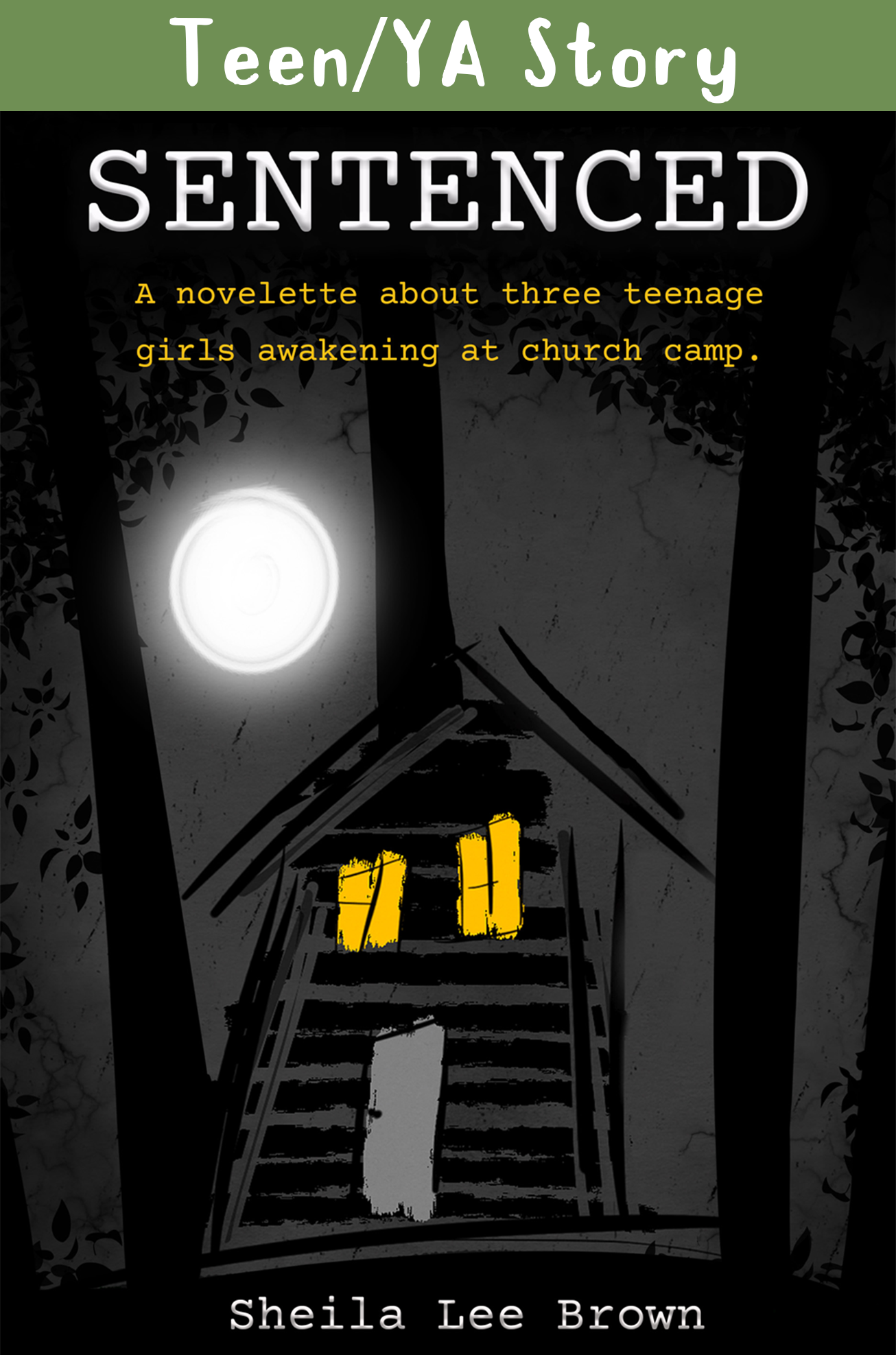 Sentenced is a story about teen girls at Young Women Camp by Sheila Lee Brown.